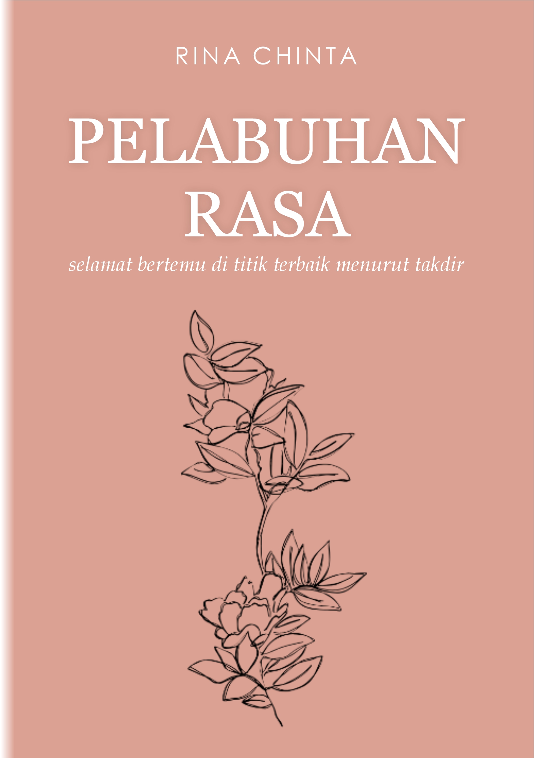 Pelabuhan Rasa : Selamat Bertemu di Titik Terbaik Menurut Takdir
