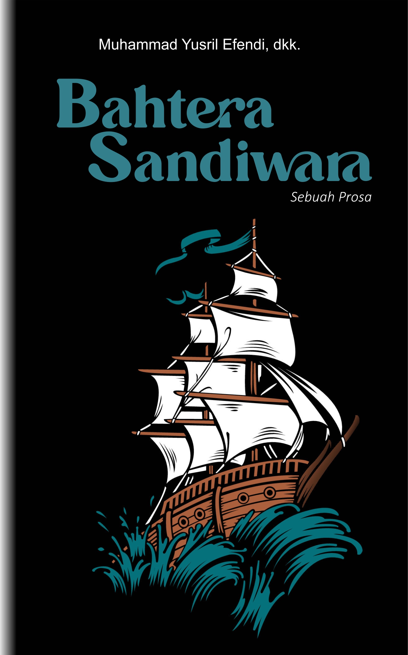 Bahtera Sandirwara; Sebuah Prosa