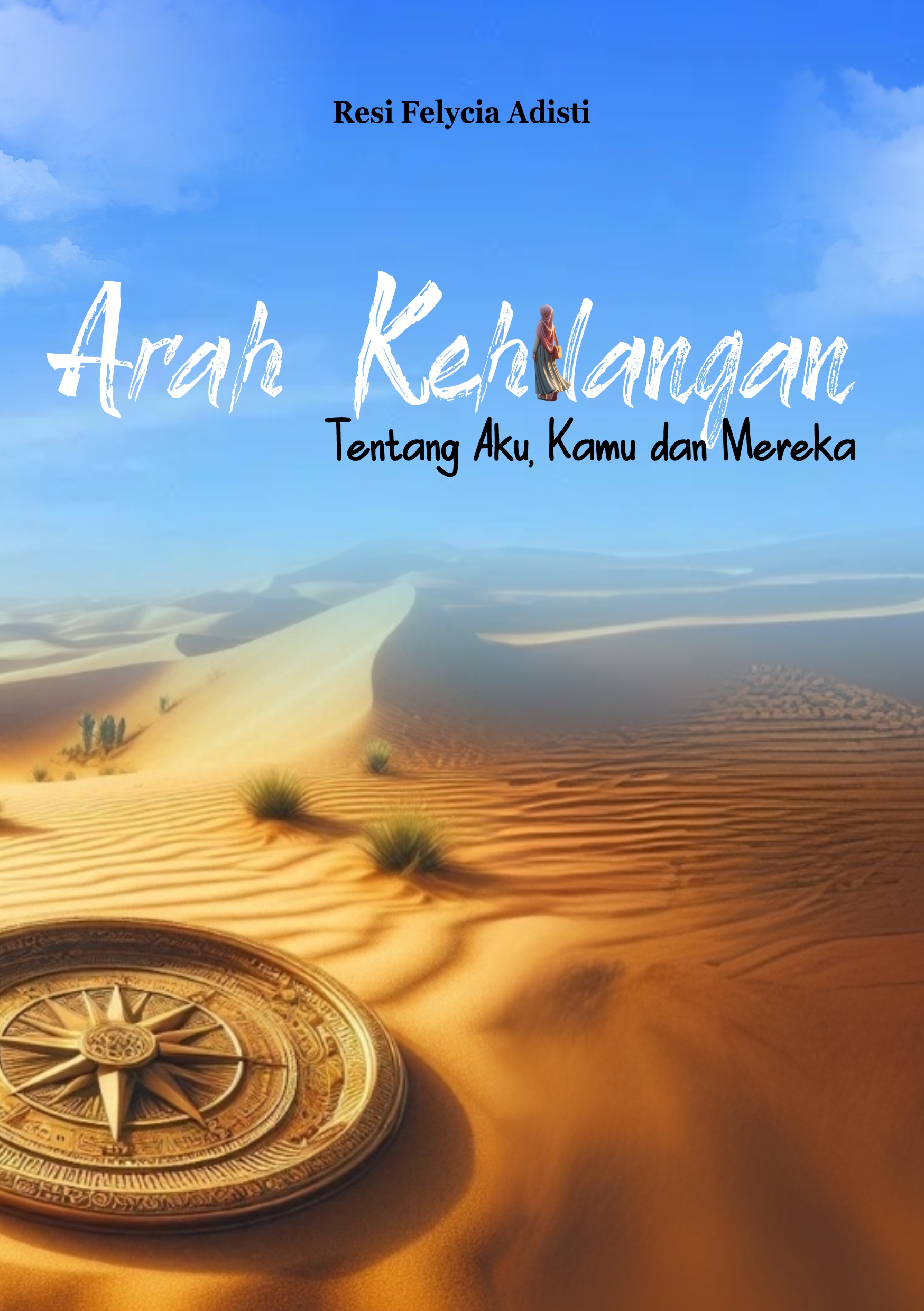 Arah Kehilangan : Tentang Aku, Kamu dan Mereka