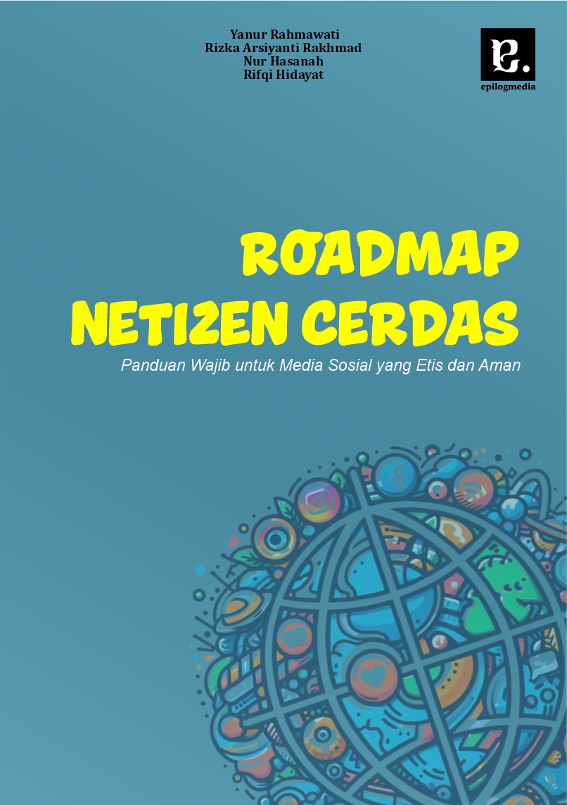 Roadmad Netizen Cerdas: Panduan Wajib untuk Media Sosial yang Etis dan Aman